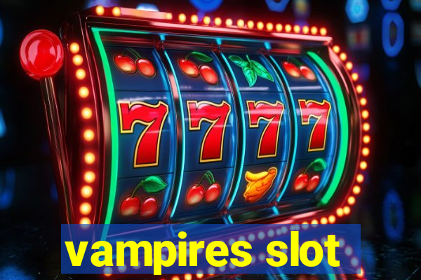 vampires slot