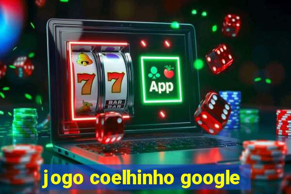 jogo coelhinho google