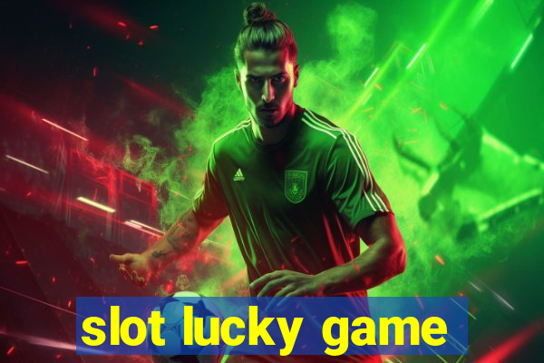 slot lucky game