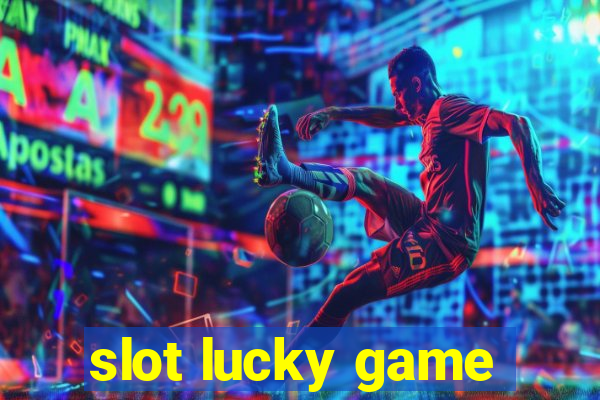 slot lucky game