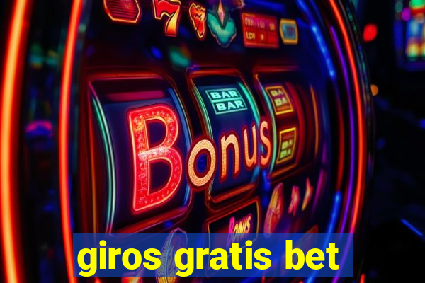 giros gratis bet