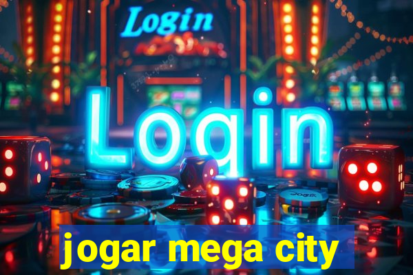 jogar mega city