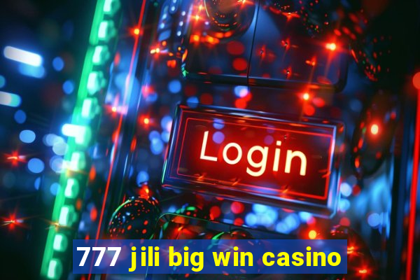 777 jili big win casino