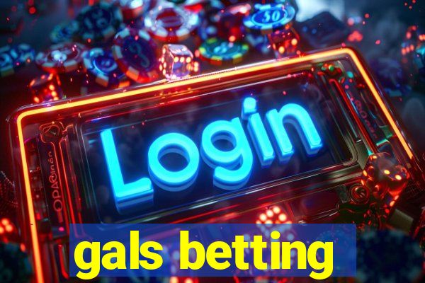 gals betting