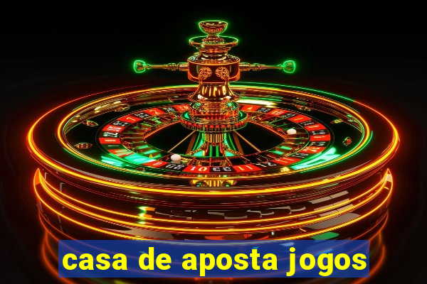 casa de aposta jogos