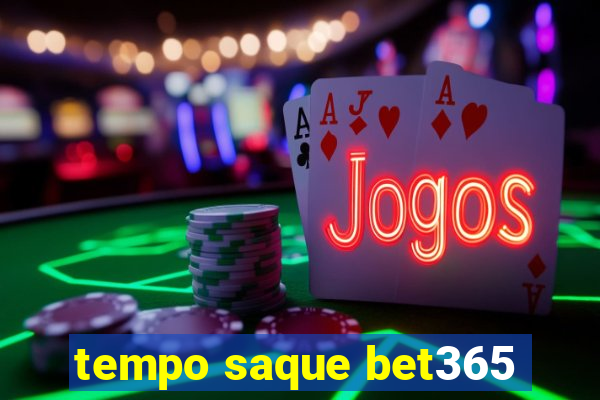 tempo saque bet365