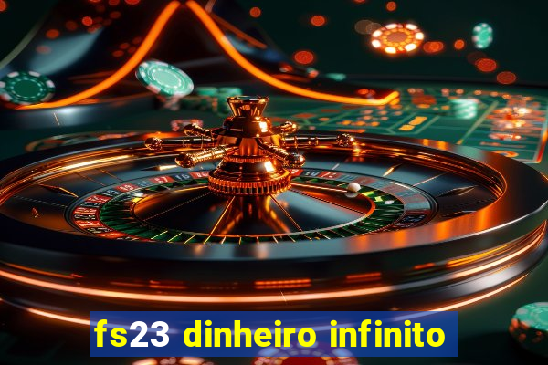 fs23 dinheiro infinito