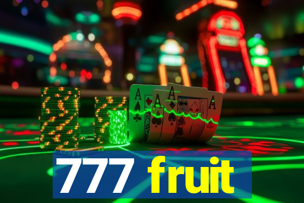 777 fruit