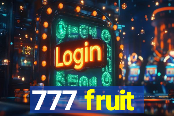 777 fruit