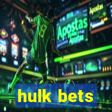 hulk bets