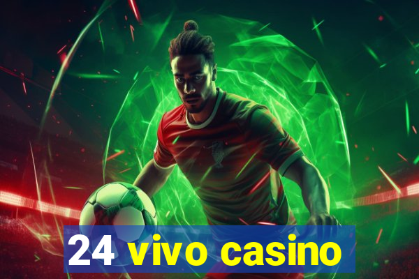 24 vivo casino