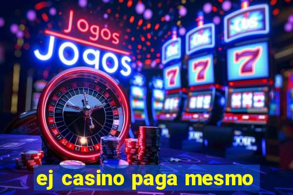 ej casino paga mesmo