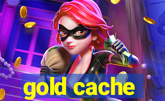 gold cache