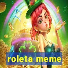 roleta meme