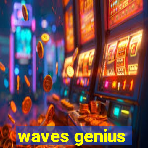 waves genius