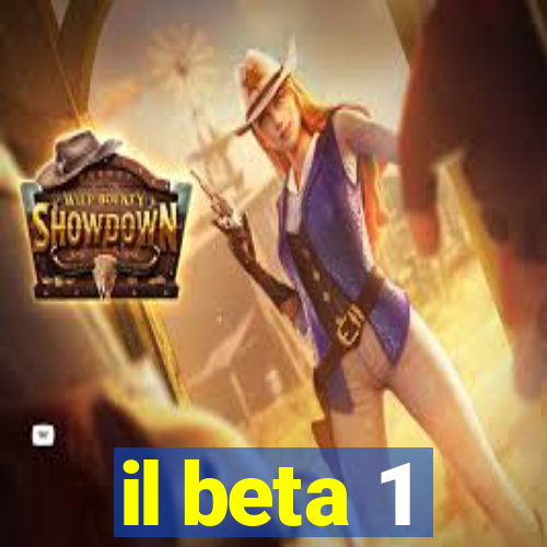 il beta 1