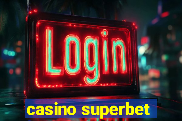 casino superbet