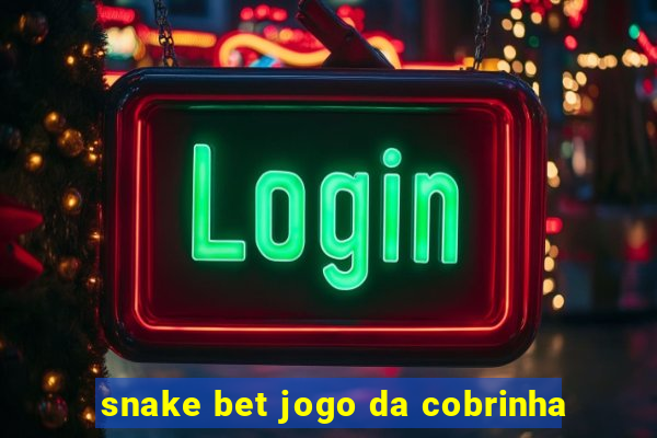 snake bet jogo da cobrinha