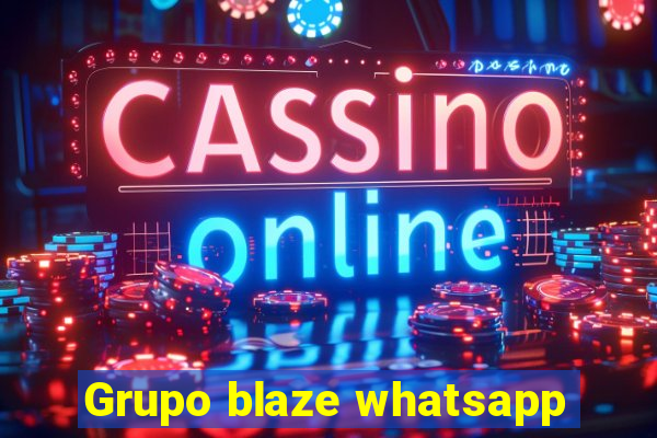 Grupo blaze whatsapp