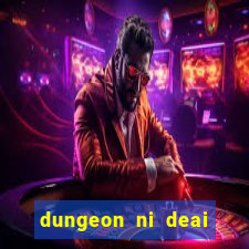 dungeon ni deai segunda temporada dublado