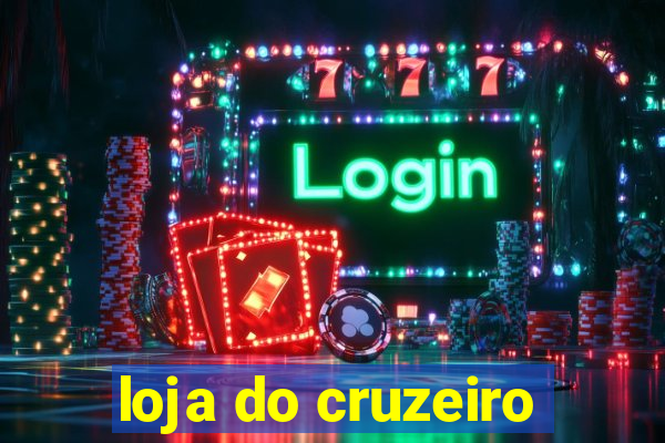 loja do cruzeiro