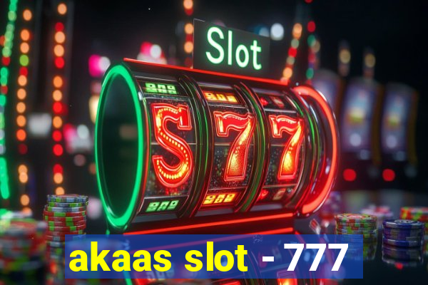 akaas slot - 777