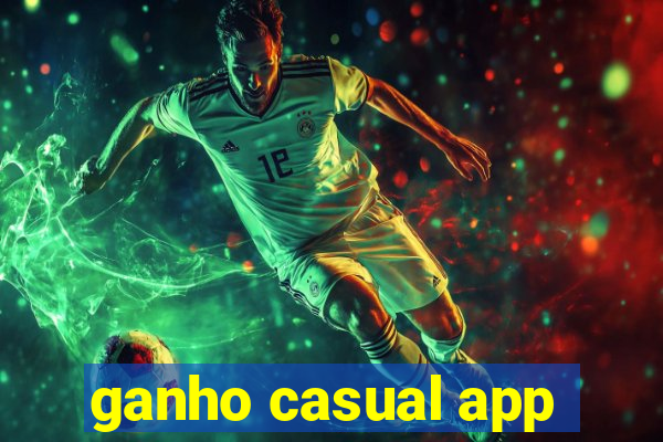 ganho casual app