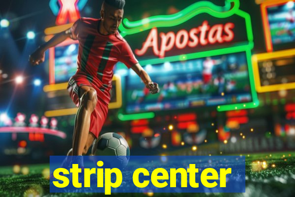 strip center