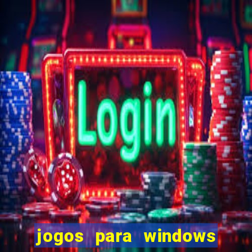 jogos para windows 7 download