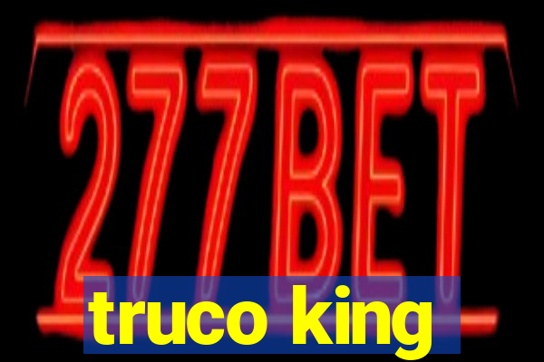 truco king