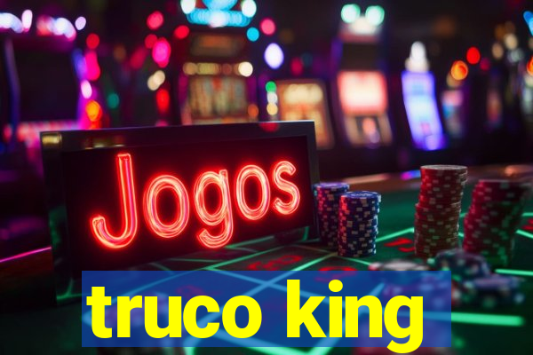 truco king