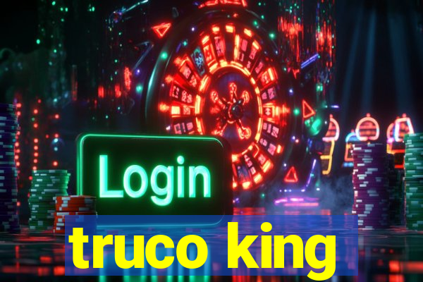 truco king