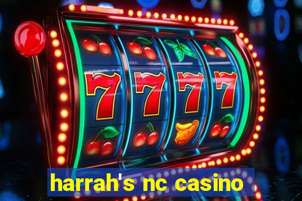 harrah's nc casino