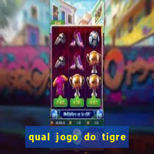 qual jogo do tigre que realmente paga