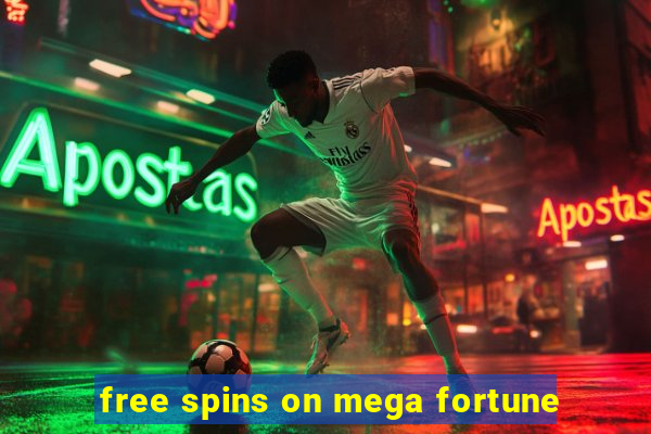 free spins on mega fortune