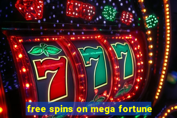 free spins on mega fortune