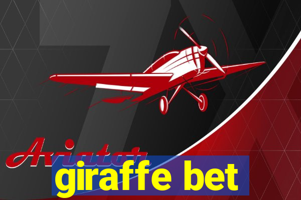 giraffe bet