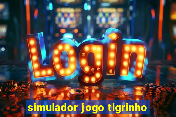 simulador jogo tigrinho