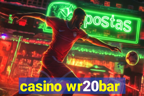 casino wr20bar