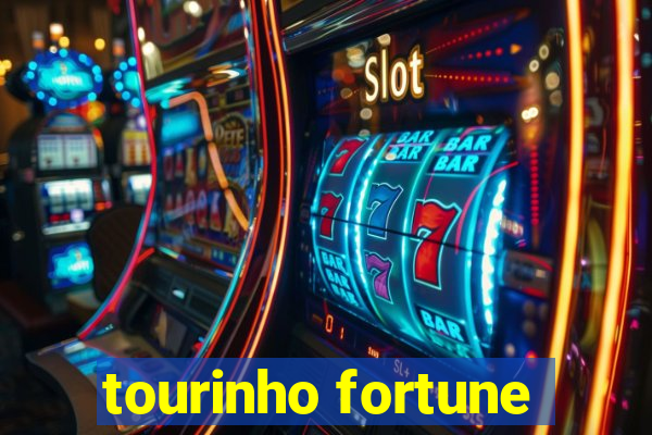 tourinho fortune