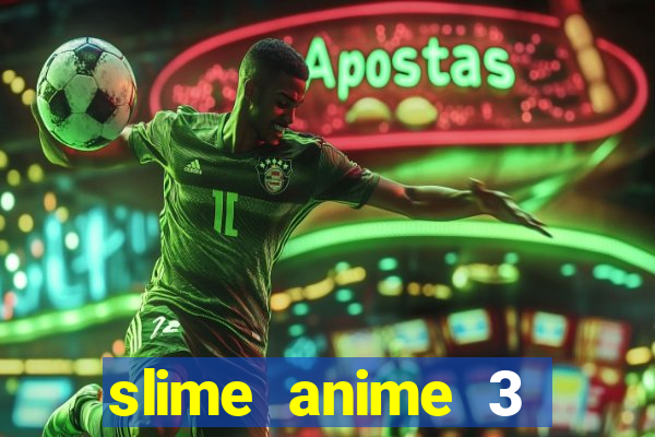 slime anime 3 temporada dublado