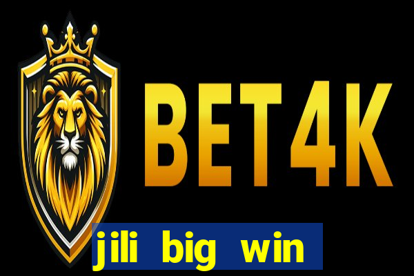 jili big win casino slots