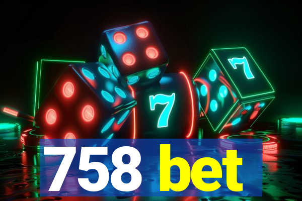 758 bet