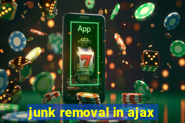 junk removal in ajax