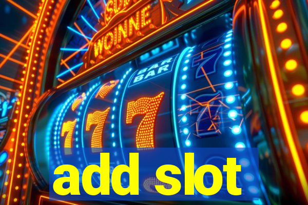 add slot