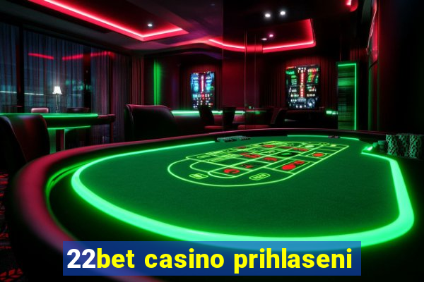 22bet casino prihlaseni