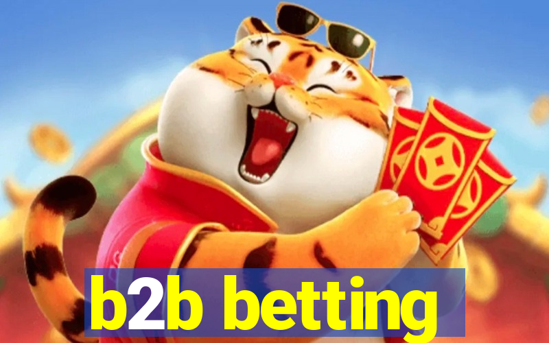 b2b betting