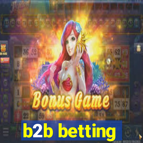 b2b betting