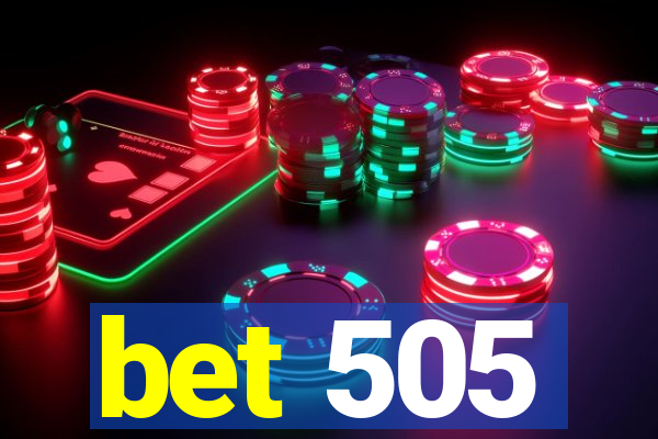 bet 505