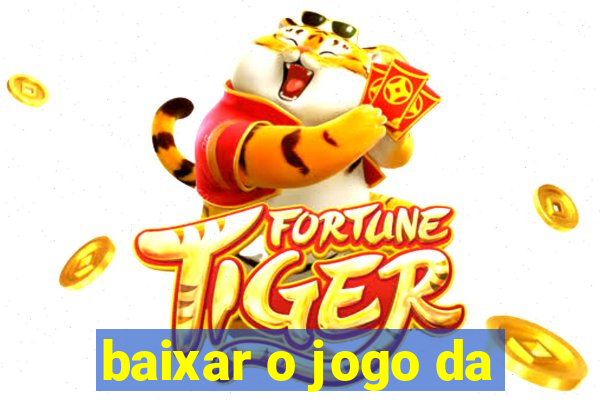 baixar o jogo da